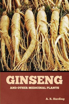 Ginseng and Other Medicinal Plants