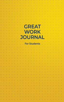 Great Work Journal For Students