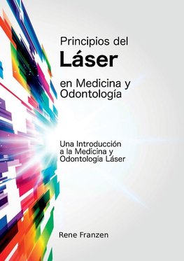 Principios del Láser en Medicina y Odontología