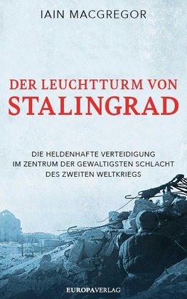 Der Leuchtturm von Stalingrad