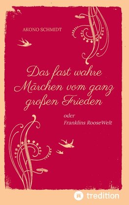 Ein fast wahres Märchen vom ganz großen Frieden, Historie, Weltpolitik, USA, Präsident, Franklin D. Roosevelt, FDR, 1933 - 1960, Emanzipation, Eleanor Roosevelt, Sozialpolitik, UN, Vereinte Nationen,