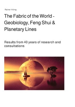 The Fabric of the World - Geobiology, Feng Shui & Planetary Lines