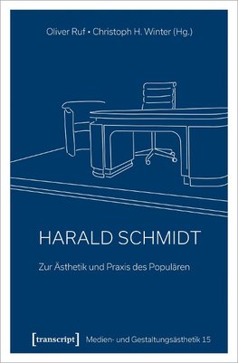 Harald Schmidt - Zur Ästhetik und Praxis des Populären