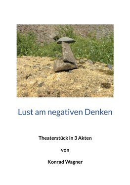 Lust am negativen Denken