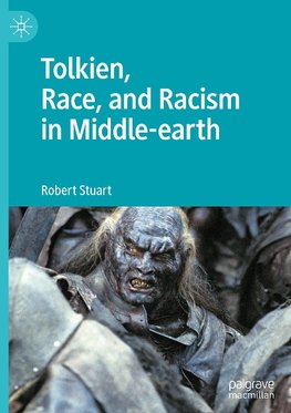 Tolkien, Race, and Racism in Middle-earth