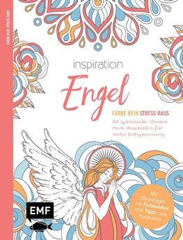 Inspiration Engel -&#xa0;50 spirituelle Motive zum Ausmalen für mehr Entspannung