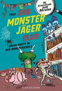 Der Monsterjäger-Club 3 - Gruselparty in der Monsterschule