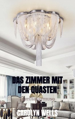 Das Zimmer mit den Quasten