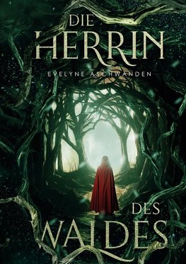 Die Herrin des Waldes