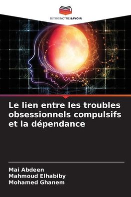 Le lien entre les troubles obsessionnels compulsifs et la dépendance