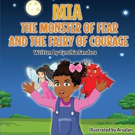 Mia, the Monster of Fear and the Fairy of Courage