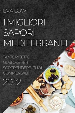 I MIGLIORI SAPORI MEDITERRANEI 2022