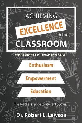 Achieving Excellence in the Classroom