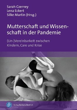 Mutterschaft und Wissenschaft in der Pandemie