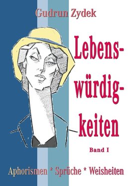 Lebenswürdigkeiten Band I