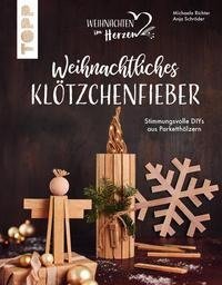 Weihnachtliches Klötzchenfieber. Stimmungsvolle DIYs aus Parketthölzern