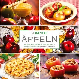 50 Rezepte mit Äpfeln