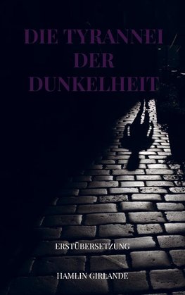 Die Tyrannei der Dunkelheit