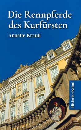 Die Rennpferde des Kurfürsten