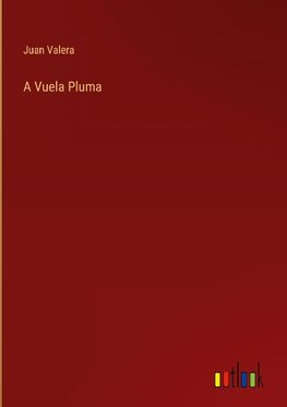 A Vuela Pluma