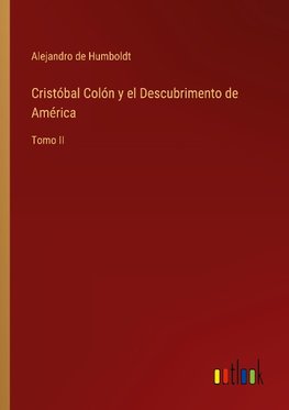 Cristóbal Colón y el Descubrimento de América