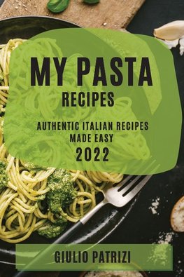 MY PASTA RECIPES 2022