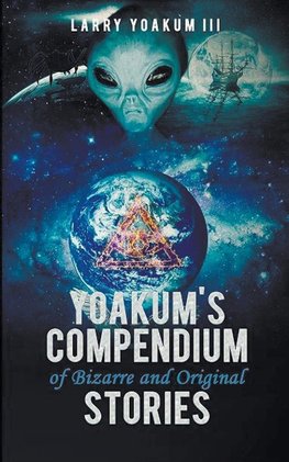 Yoakum's Compendium of Bizarre and Original Stories