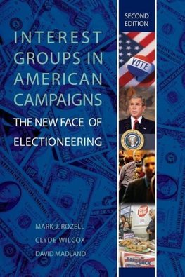 Rozell, M: Interest Groups in American Campaigns