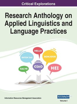 Research Anthology on Applied Linguistics and Language Practices, VOL 1