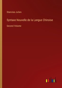 Syntaxe Nouvelle de la Langue Chinoise