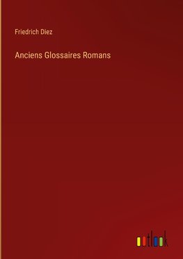 Anciens Glossaires Romans