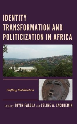 Identity Transformation and Politicization in Africa