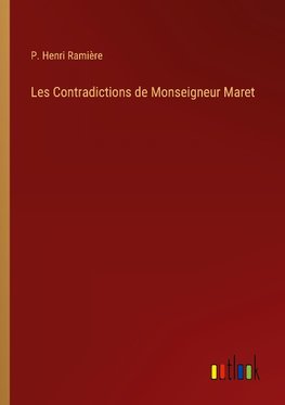 Les Contradictions de Monseigneur Maret