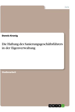 Die Haftung des Sanierungsgeschäftsführers in der Eigenverwaltung