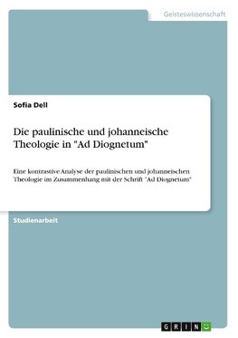 Die paulinische und johanneische Theologie in "Ad Diognetum"