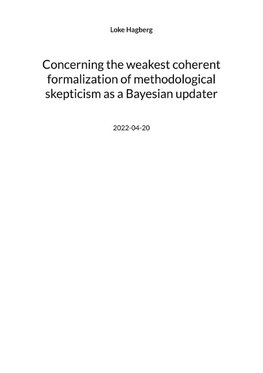 Concerning the weakest coherent formalization of methodological skepticism as a Bayesian updater