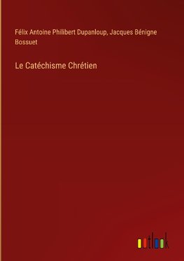 Le Catéchisme Chrétien