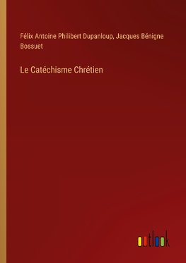 Le Catéchisme Chrétien