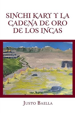 Sinchi Kary Y La Cadena De Oro De Los Incas