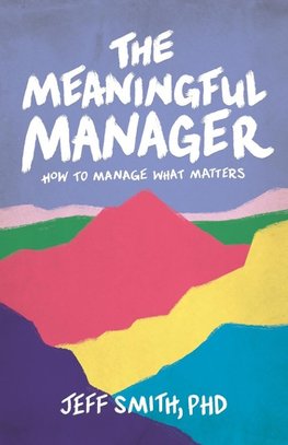 The Meaningful Manager