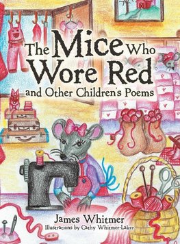 The Mice Who Wore Red and Other Children's Poems