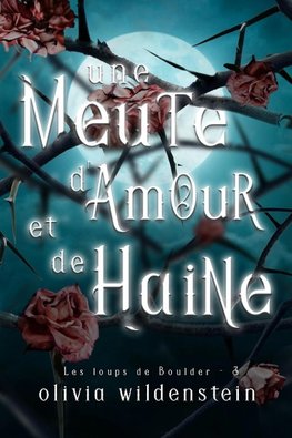 Une Meute d'Amour et de Haine