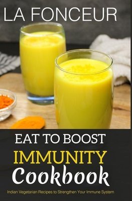 Eat to Boost Immunity Cookbook