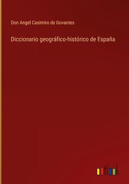 Diccionario geográfico-histórico de España