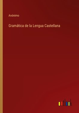 Gramática de la Lengua Castellana