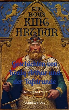 GESCHICHTEN VON KÖNIG ARTHUR UND DER TAFELRUNDE