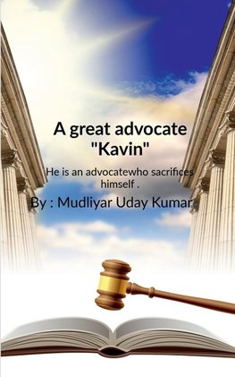 A great advocate "Kavin"