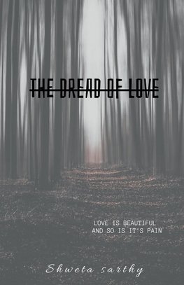 The Dread Of Love