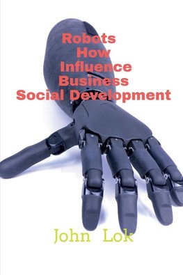 Robots  How Influence Business Social Development