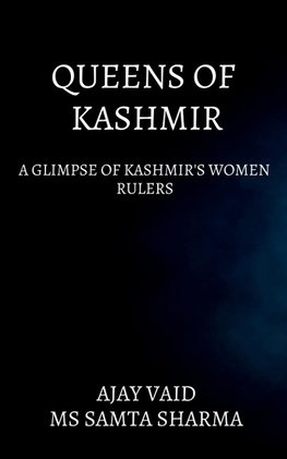 QUEENS OF KASHMIR